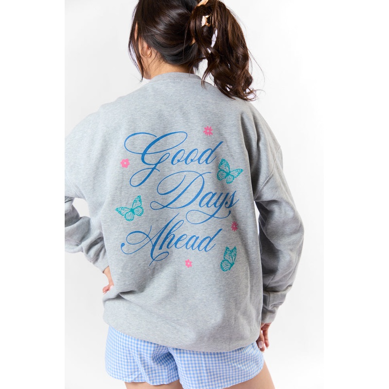 Good Days Ahead Light Grey Graphic Sweatshirt