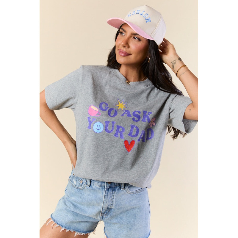 Go Ask Your Dad Light Grey Graphic Tee