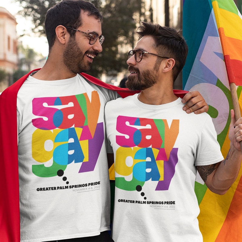 Unisex T-shirt – 2022 Greater Palm Springs Pride – Say Gay – White