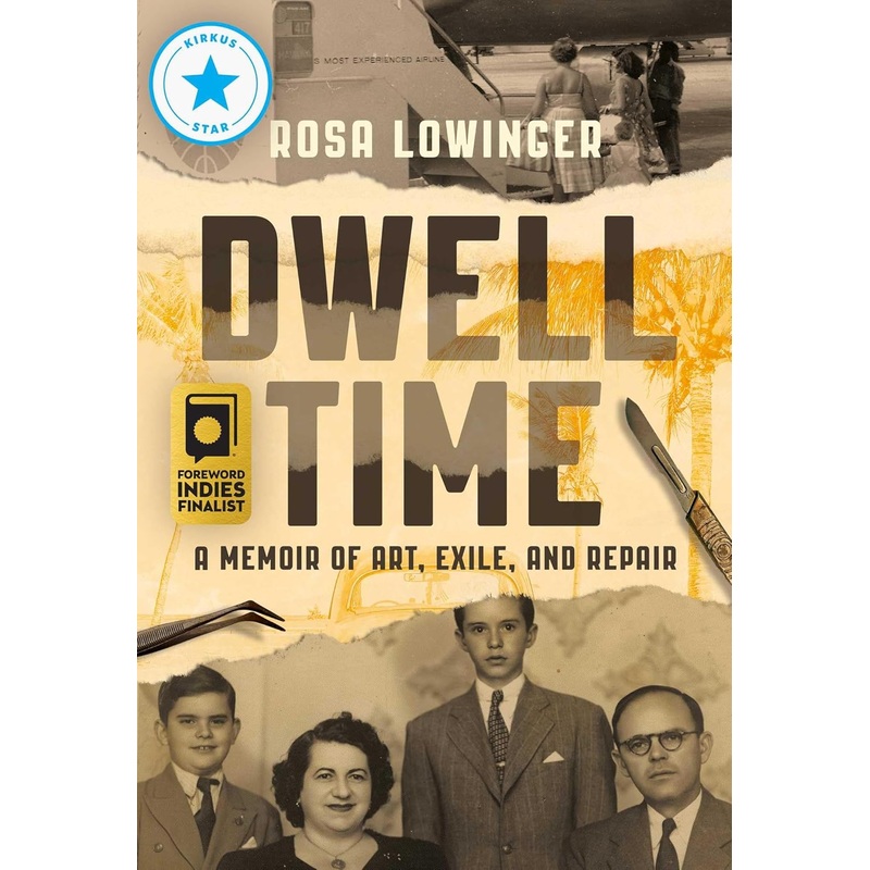 Dwell Time:  A Memoir of Art, Exile, and Repair