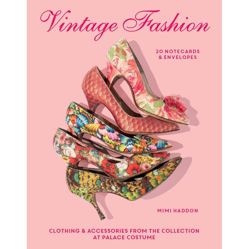Vintage Fashion: 20 Notecards & Envelopes – Clothing & Accessories from the Collection at Palace Costume